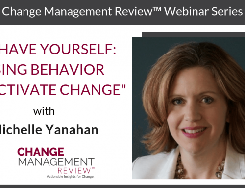 Behave Yourself: Using Behavior to Activate Change