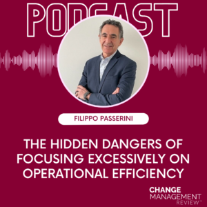 The Hidden Dangers of Focusing Excessively on Operational Efficiency with Filippo Passerini - podcast episode cover