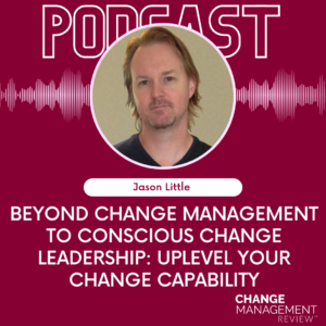 Unlocking Change Execution and Success Part 2: Conquering Overload and Transforming Culture